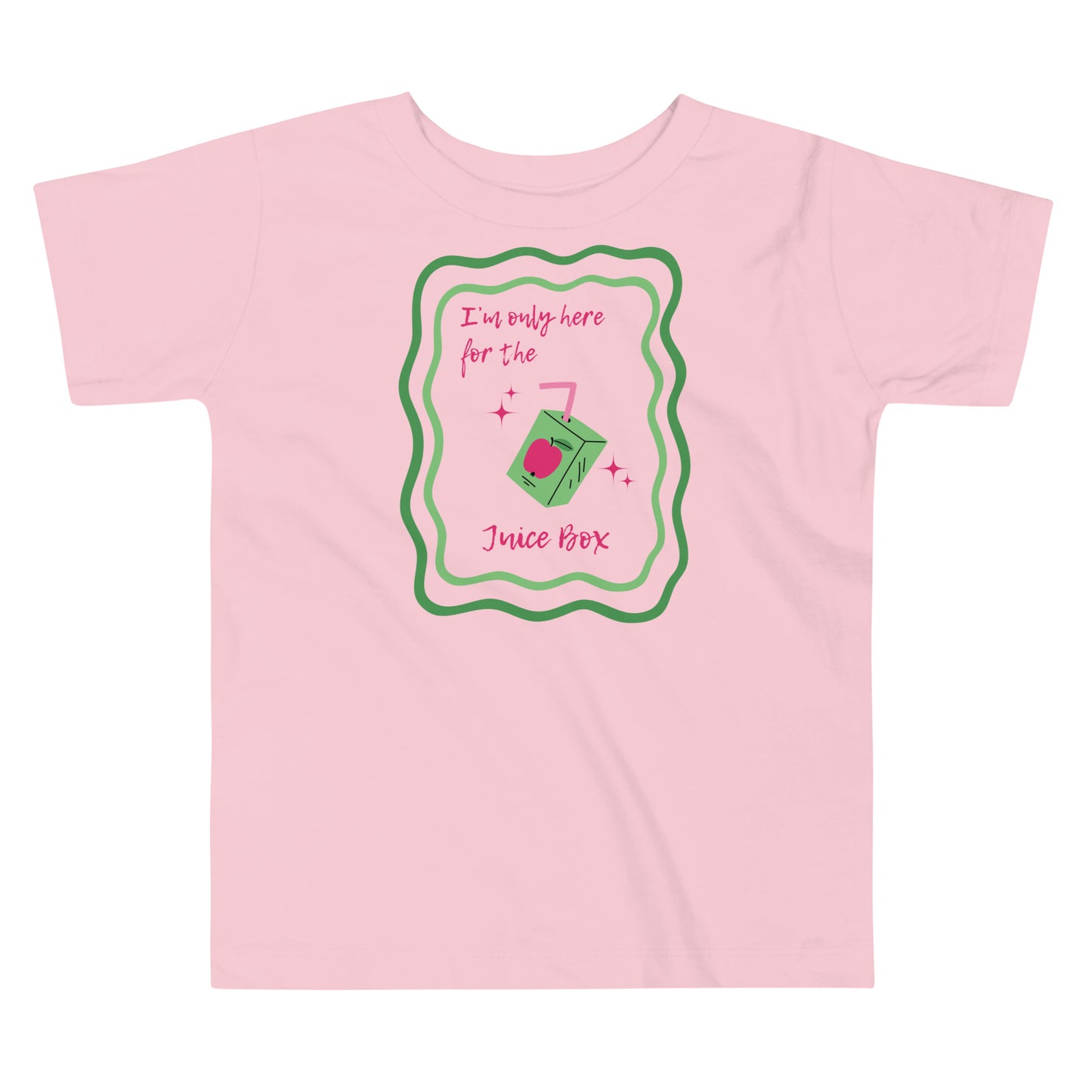 I'm Only Here for the Juice Box Toddler T-Shirt - Say Something Swag