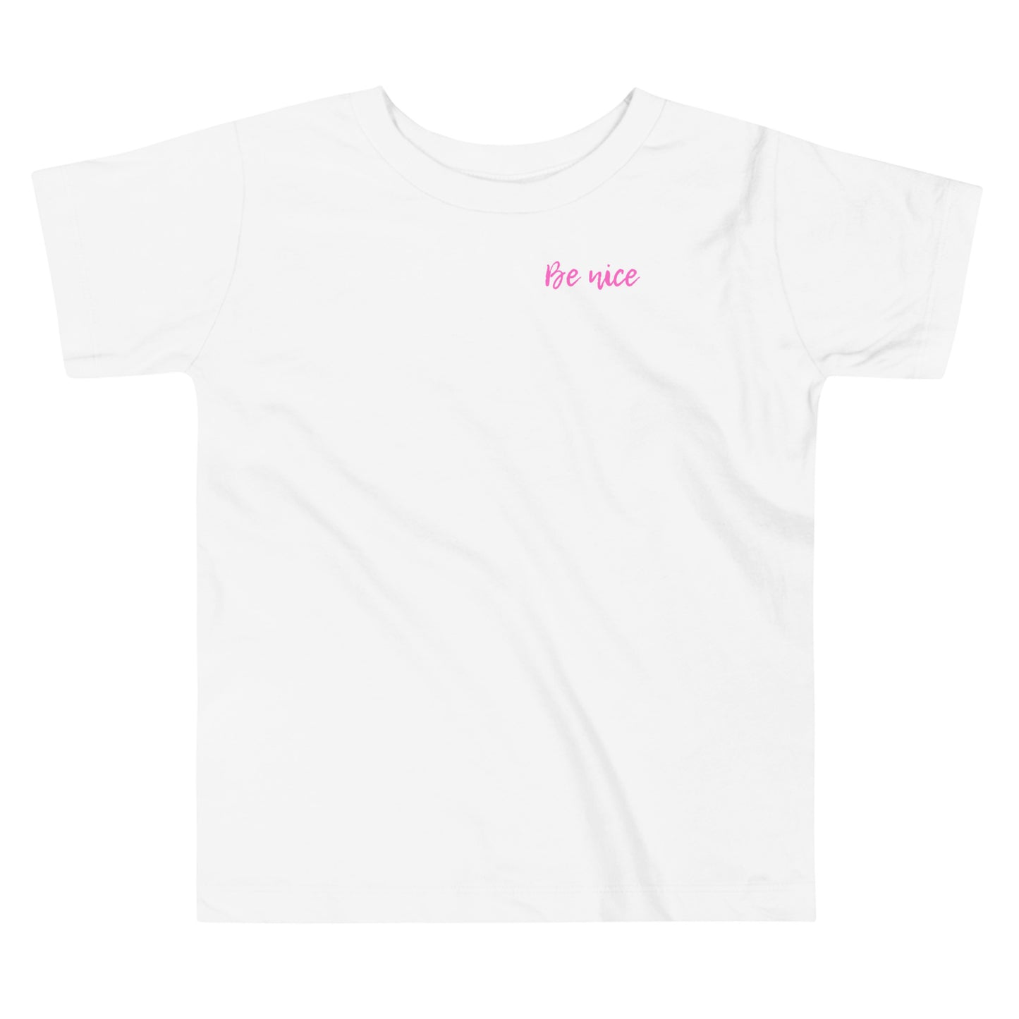 Be Nice Toddler T-Shirt - Say Something Swag