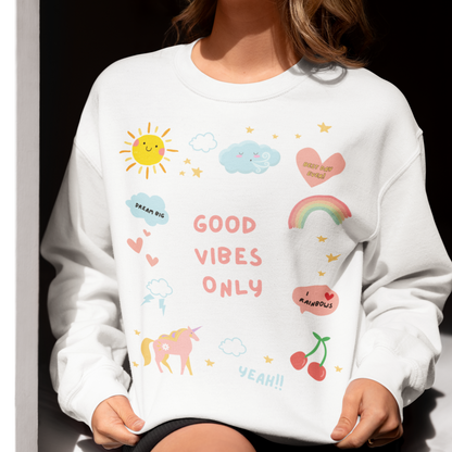 Good Vibes Only Sweatshirt - Say Something Swag