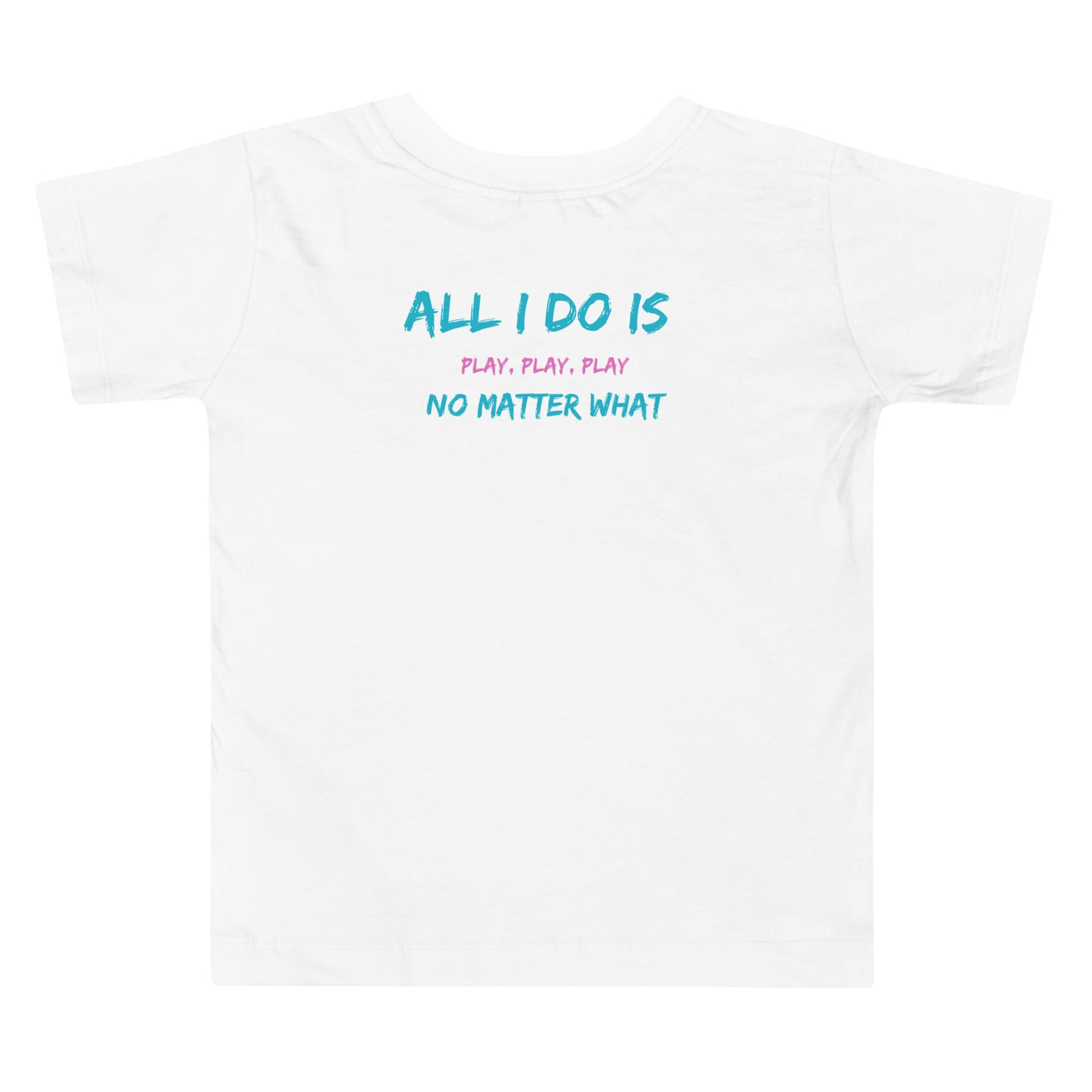 Toddler Play T-Shirt - Say Something Swag