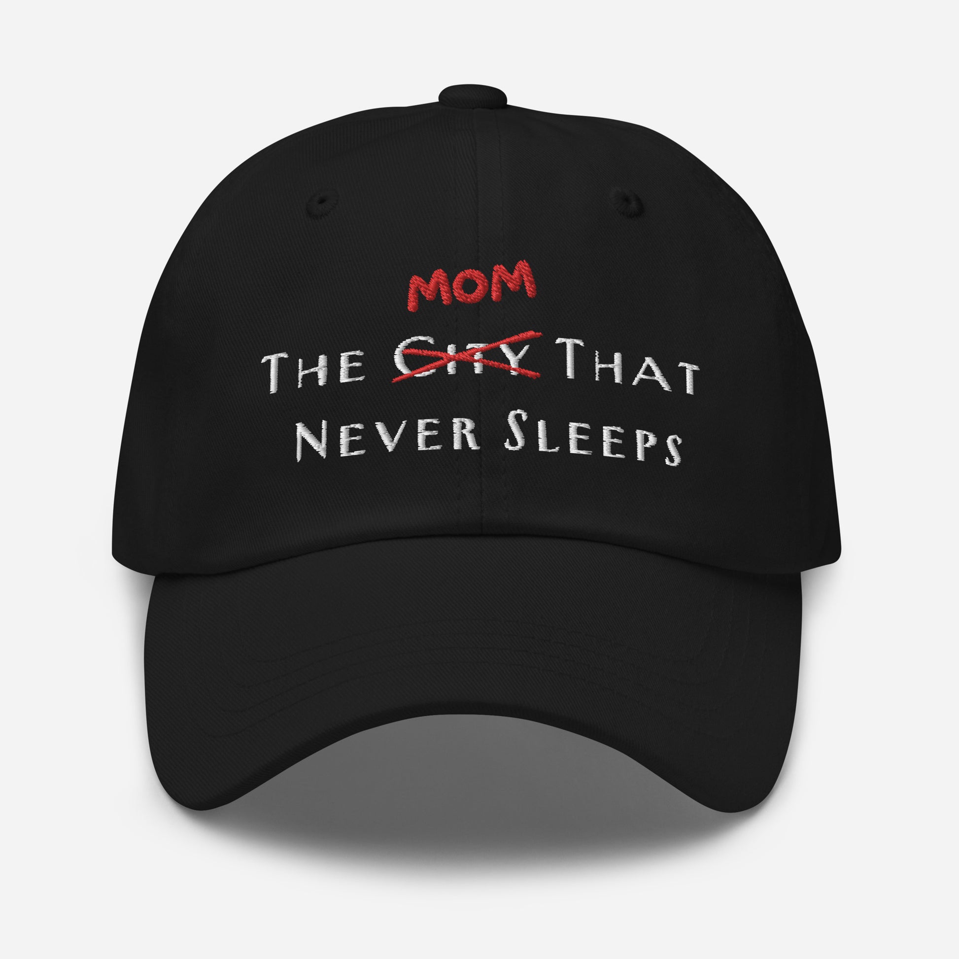 The Mom That Never Sleeps Hat - Say Something Swag