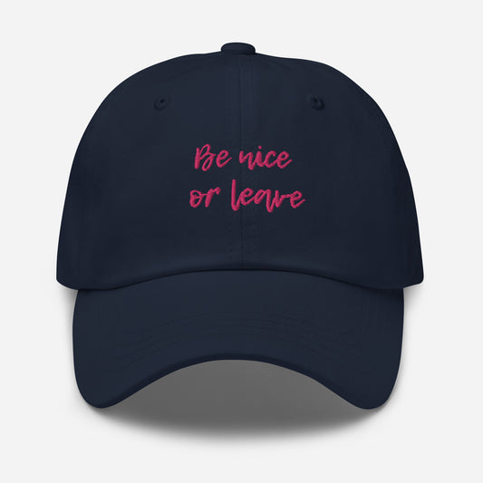 Be Nice or Leave Hat - Say Something Swag