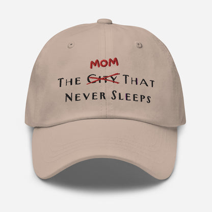 The Mom That Never Sleeps Hat - Say Something Swag