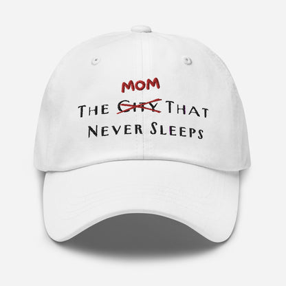 The Mom That Never Sleeps Hat - Say Something Swag