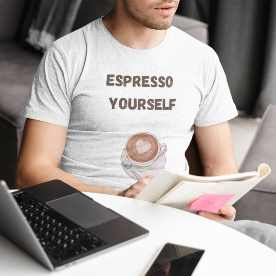 Espresso Yourself T-Shirt - Say Something Swag