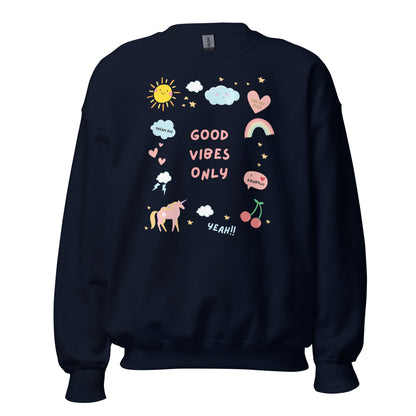 Good Vibes Only Sweatshirt - Say Something Swag