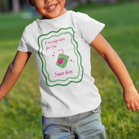I'm Only Here for the Juice Box Toddler T-Shirt - Say Something Swag