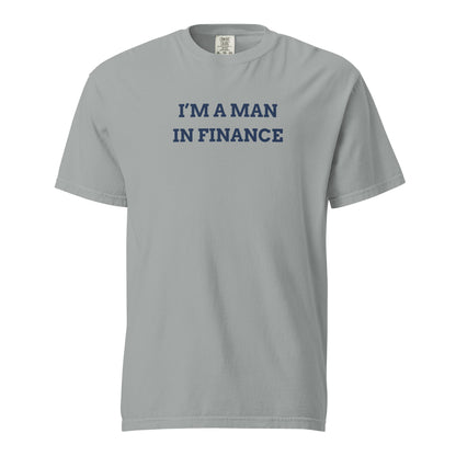 im a man in finance t-shirt gray