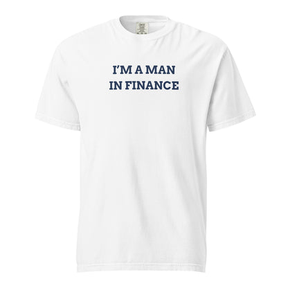 im a man in finance t-shirt white