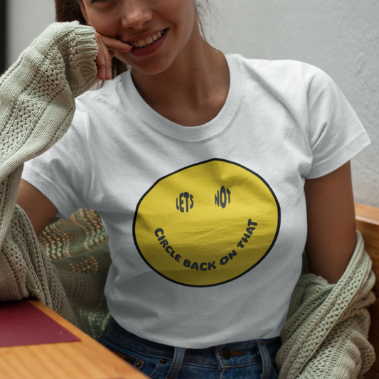 Let's Not Circle Back on That T-Shirt - Say Something Swag
