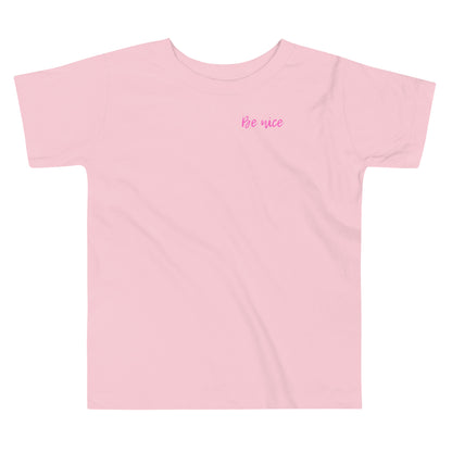 Be Nice Toddler T-Shirt - Say Something Swag