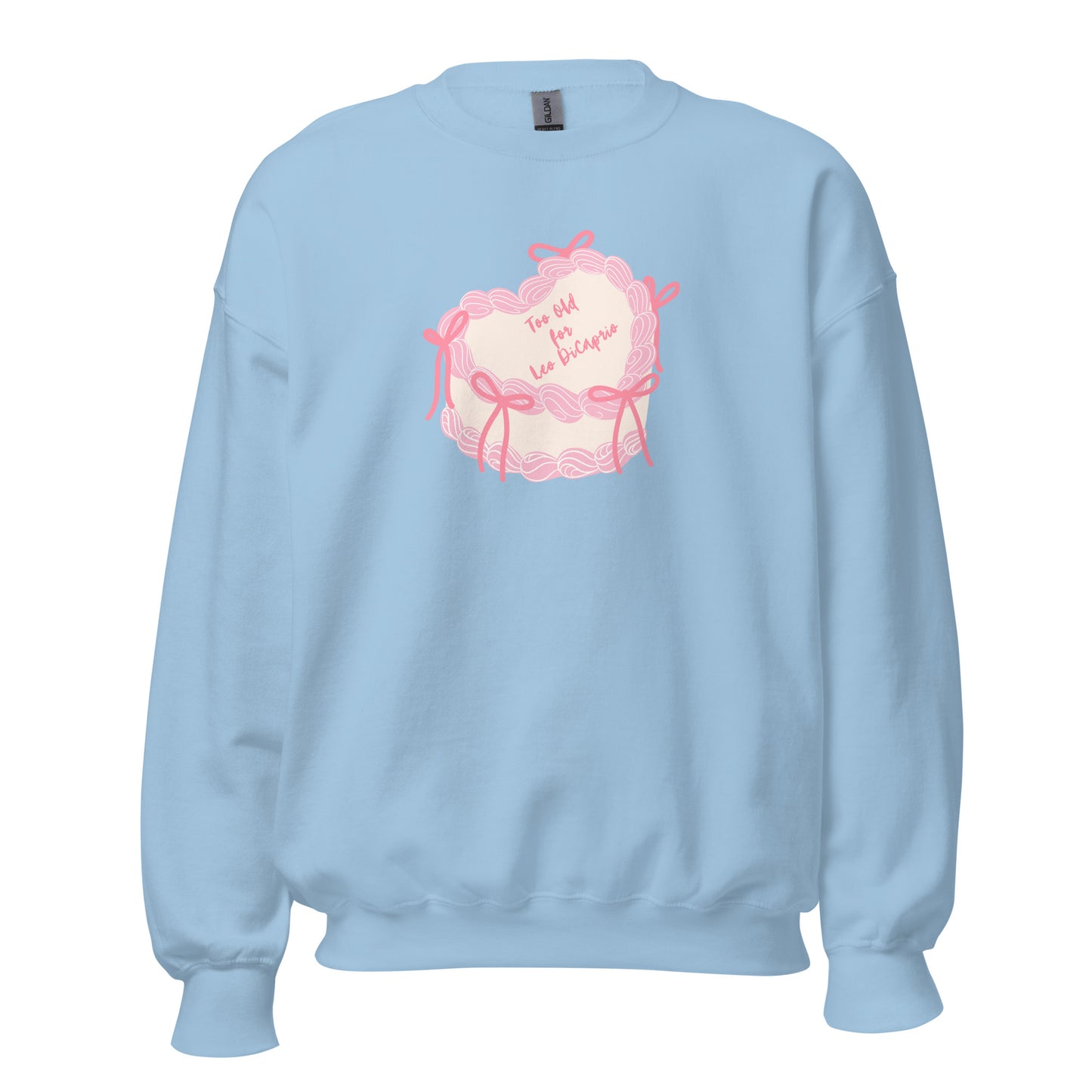 Too Old for Leo Sweatshirt - Say Something Swag