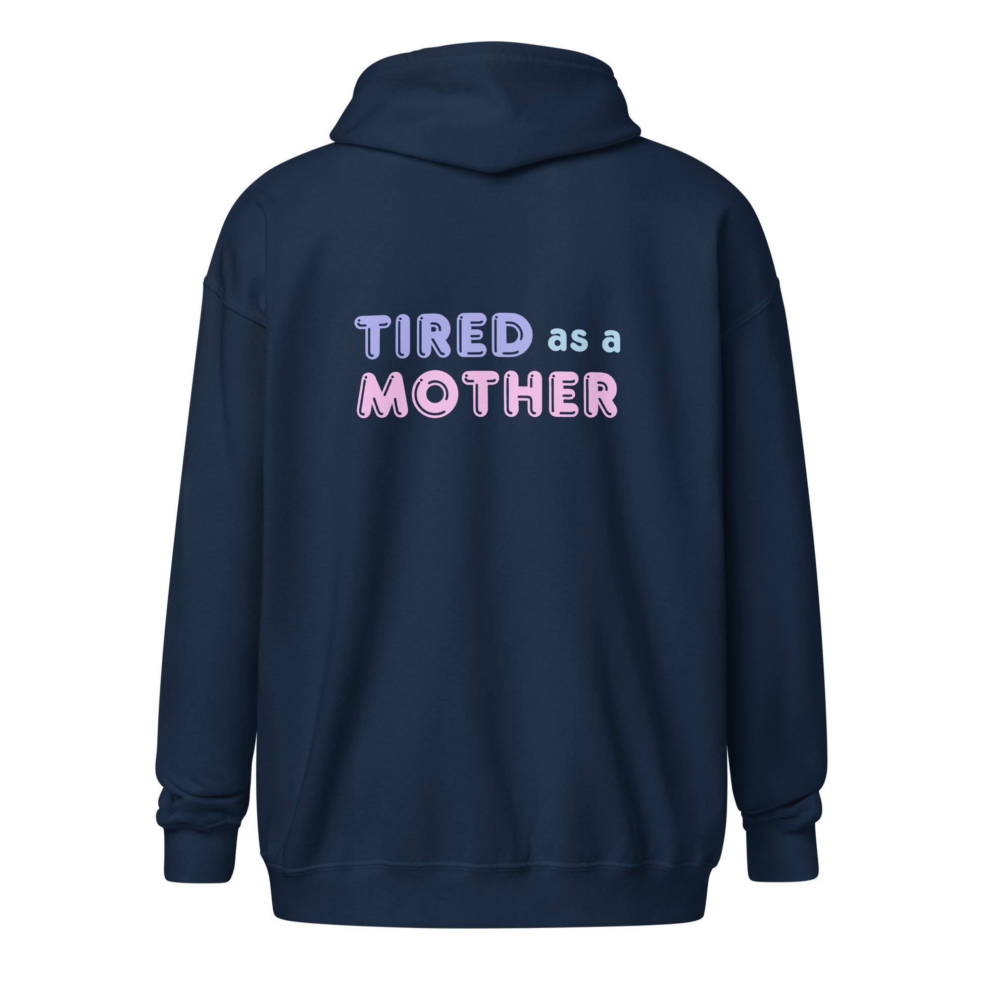 Tired as a Mother Hoodie - Say Something Swag