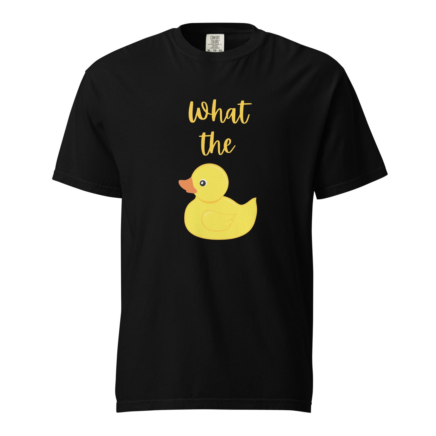 What the Duck T-Shirt - Say Something Swag