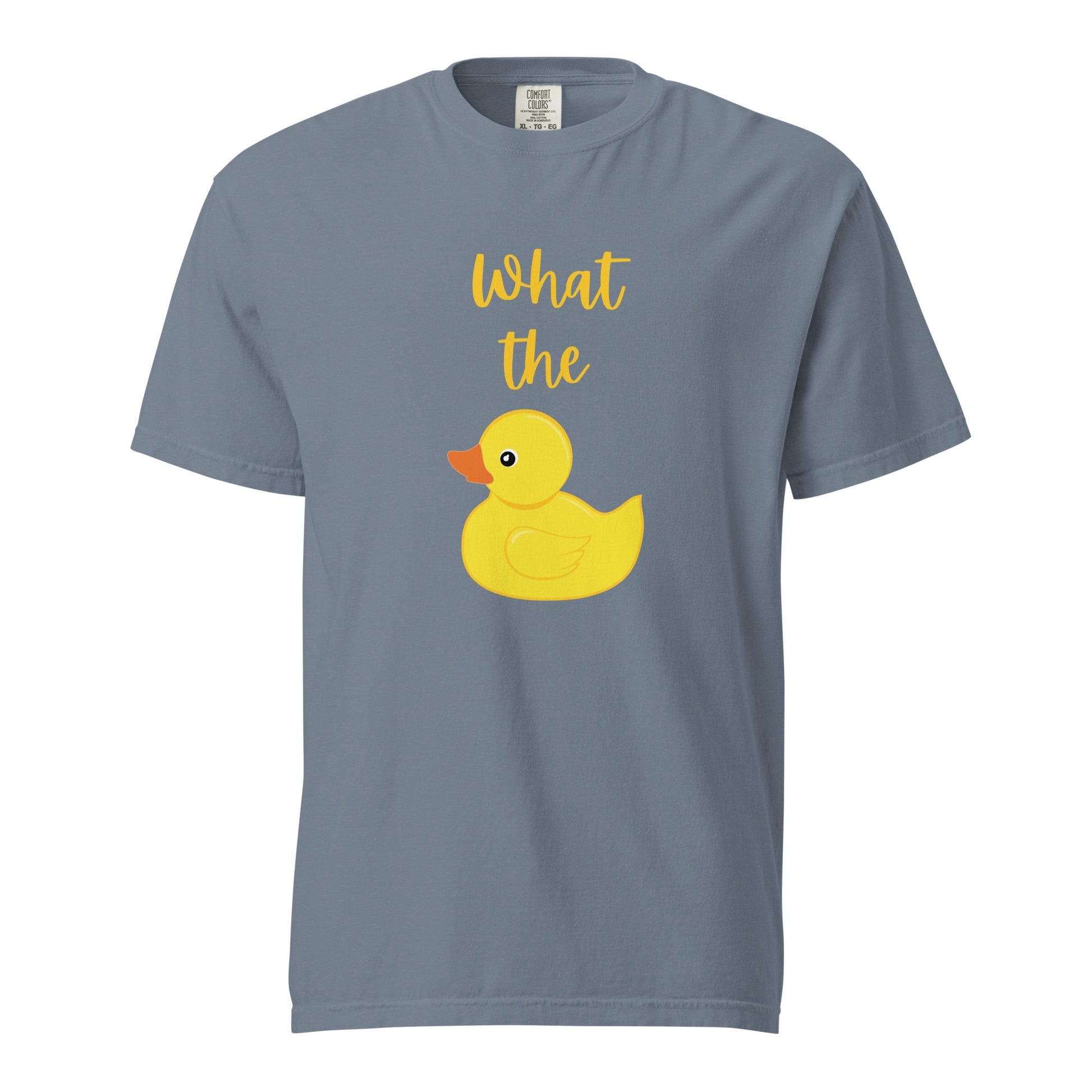 What the Duck T-Shirt - Say Something Swag