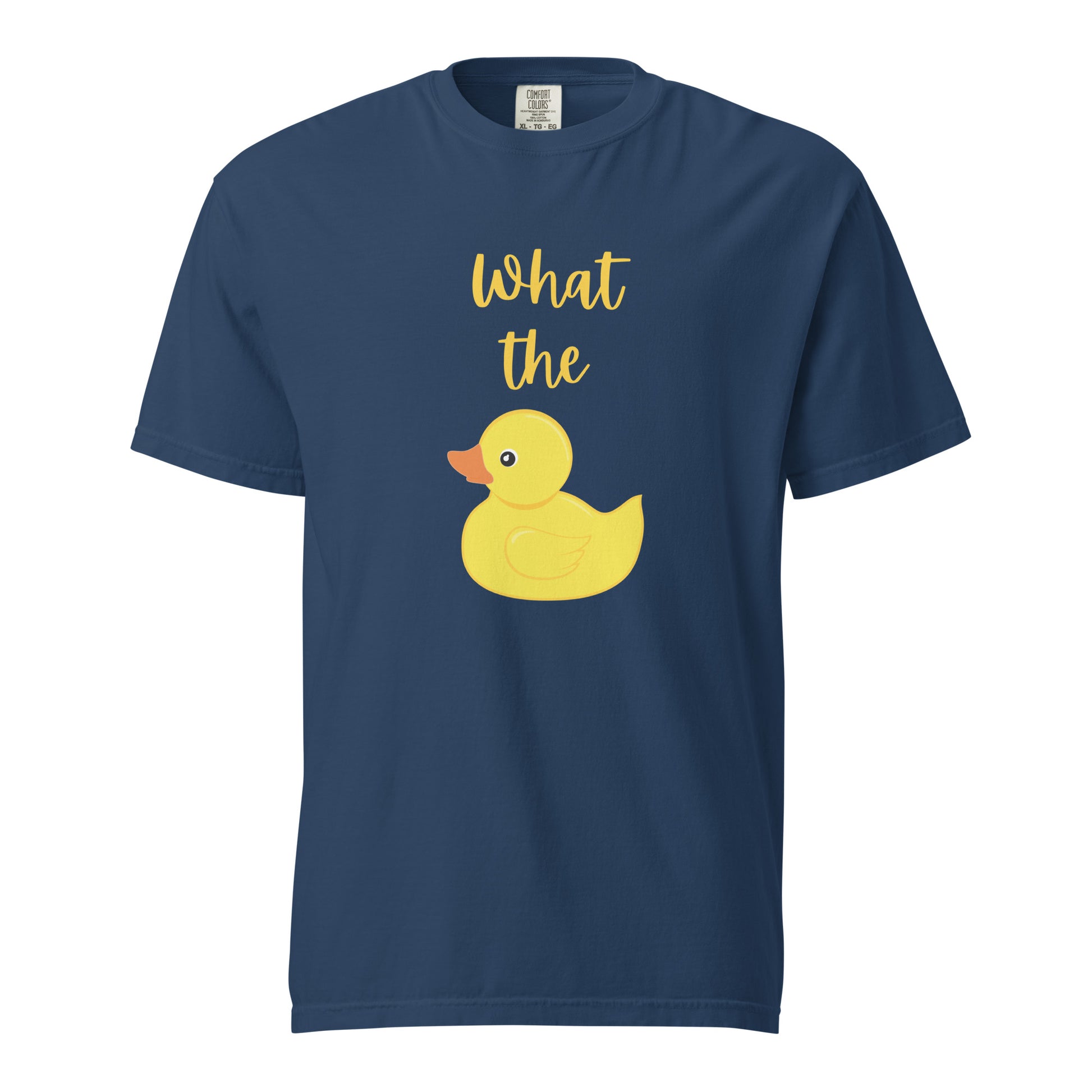 What the Duck T-Shirt - Say Something Swag