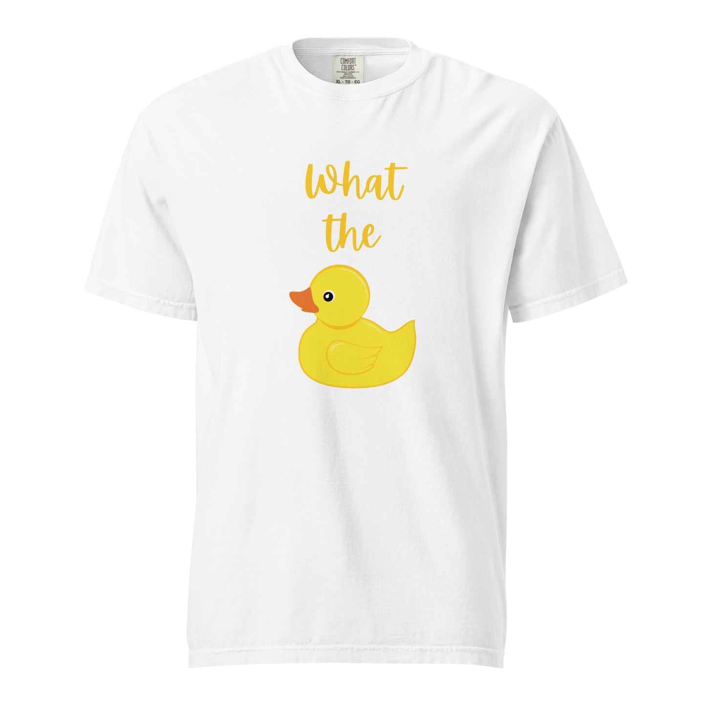 What the Duck T-Shirt - Say Something Swag