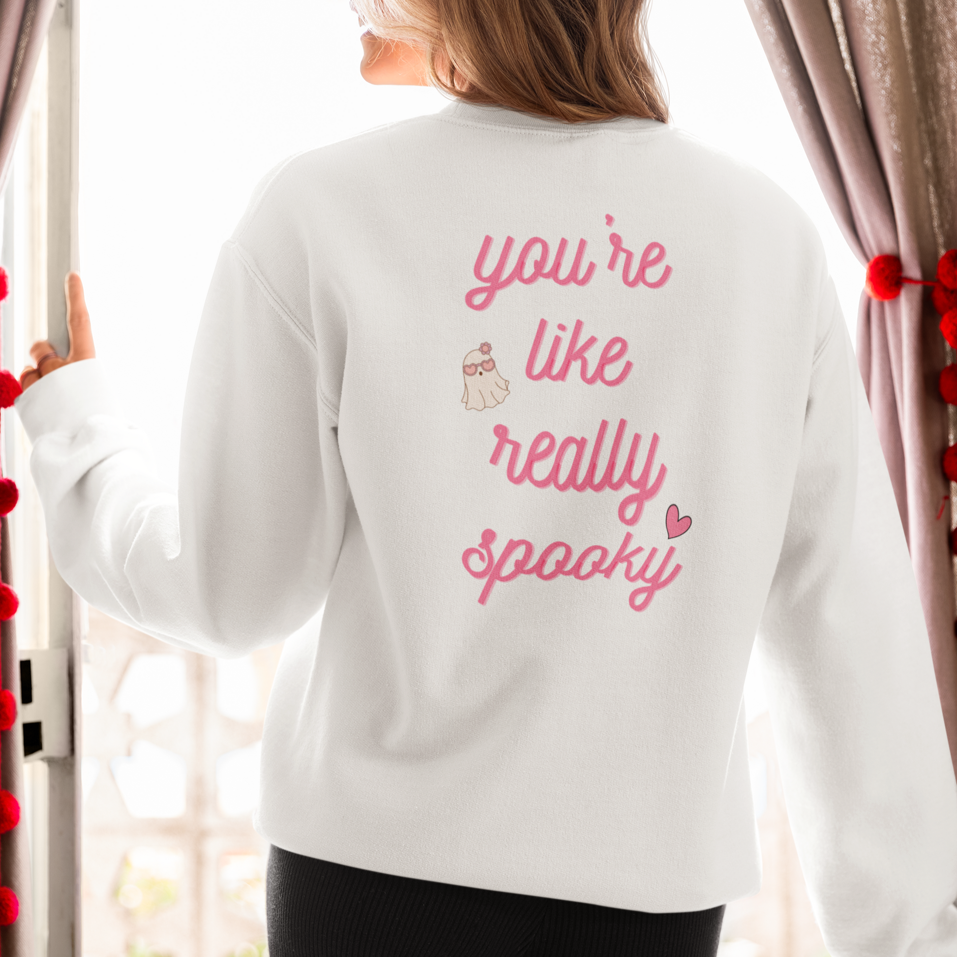 You're Like Really Spooky Sweatshirt - Say Something Swag